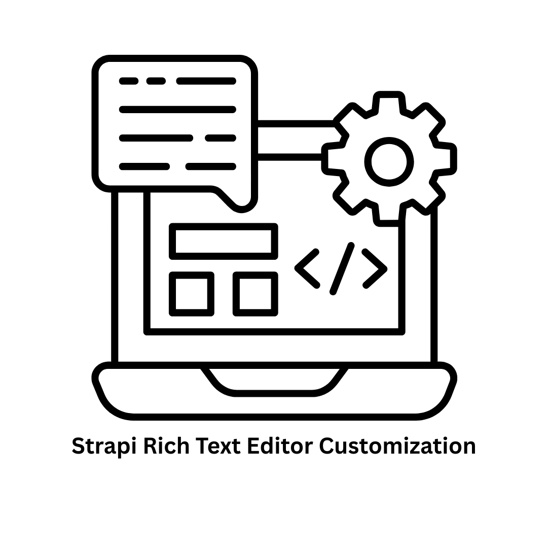 Expert Strapi Rich Text Editor Customization